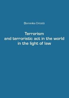 Chomikuj, ebook online Terrorism and terroristic act in the world in the light of law. Dominika Dróżdż