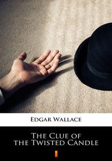 Chomikuj, ebook online The Clue of the Twisted Candle. Edgar Wallace
