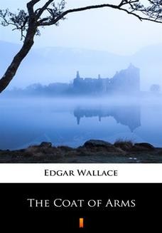 Chomikuj, ebook online The Coat of Arms. Edgar Wallace