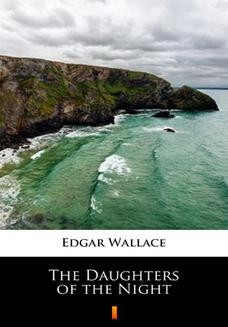 Chomikuj, ebook online The Daughters of the Night. Edgar Wallace
