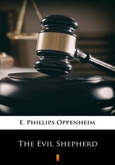 Chomikuj, ebook online The Evil Shepherd. E. Phillips Oppenheim