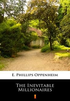 Chomikuj, ebook online The Inevitable Millionaires. E. Phillips Oppenheim