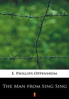 Chomikuj, ebook online The Man from Sing Sing. E. Phillips Oppenheim