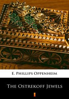 Chomikuj, ebook online The Ostrekoff Jewels. E. Phillips Oppenheim