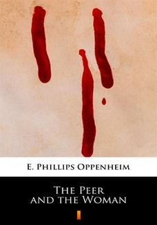 Chomikuj, ebook online The Peer and the Woman. E. Phillips Oppenheim