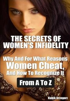 Chomikuj, ebook online The Secrets Women s infidelity Why and for what Reasons Women Cheat, and how to Recognize it from A to Z. Grzegorz Kubik