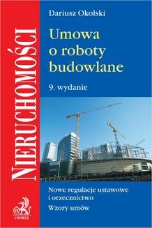 Chomikuj, ebook online Umowa o roboty budowlane. Wydanie 9. Dariusz Okolski