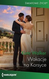 Chomikuj, ebook online Wakacje na Korsyce. Kate Walker