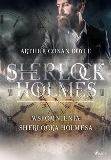 Chomikuj, ebook online Wspomnienia Sherlocka Holmesa. Arthur Conan Doyle