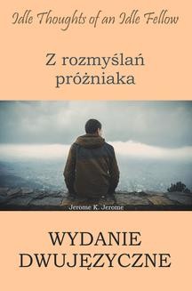 Chomikuj, ebook online Z rozmyślań próżniaka. Wydanie dwujęzyczne angielsko-polskie. J.K Jerome