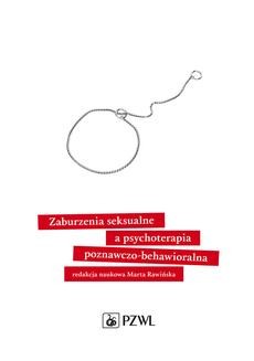 Chomikuj, ebook online Zaburzenia seksualne a psychoterapia poznawczo-behawioralna. Marta Rawińska