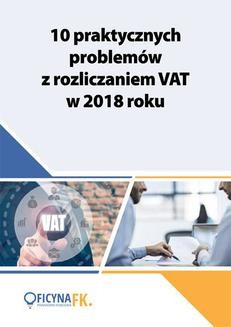 Chomikuj, ebook online 10 praktycznych problemów z rozliczaniem VAT w 2018 roku. Opracowanie zbiorowe