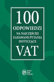 Chomikuj, ebook online 100 odpowiedzi na najczęściej zadawane pytania dotyczące VAT. Praca zbiorowa