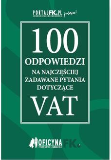 Chomikuj, ebook online 100 odpowiedzi na najczęściej zadawane pytania dotyczące VAT – stan prawny na 2016r. Praca zbiorowa
