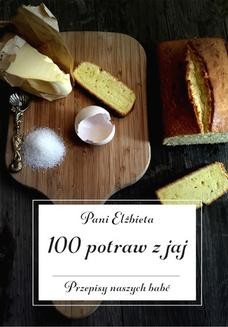 Chomikuj, ebook online 100 potraw z jaj. Przepisy naszych babć. Pani Elżbieta