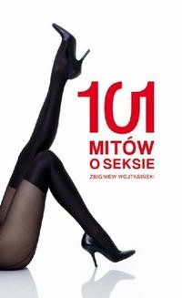 Chomikuj, ebook online 101 mitów o seksie. Zbigniew Wojtasiński
