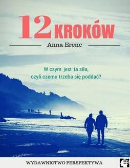 Chomikuj, ebook online 12 Kroków. W czym jest ta siła?. Anna Erenc