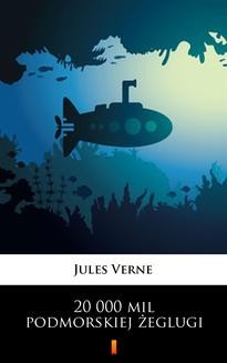 Chomikuj, ebook online 20 000 mil podmorskiej żeglugi. Jules Verne