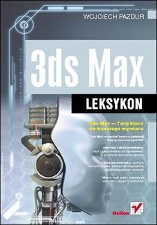 Chomikuj, ebook online 3ds Max. Leksykon. Wojciech Pazdur
