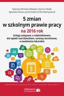 Chomikuj, ebook online 5 zmian w szkolnym prawie pracy na 2016 rok. Szymon Sokolik