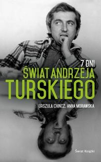 Chomikuj, ebook online 7 dni: świat Andrzeja Turskiego. Urszula Chincz