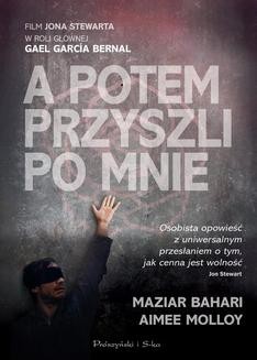 Chomikuj, ebook online A potem przyszli po mnie. Maziar Bahari