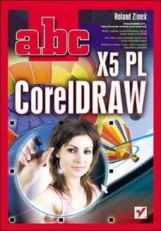 Chomikuj, ebook online ABC CorelDRAW X5 PL. Roland Zimek