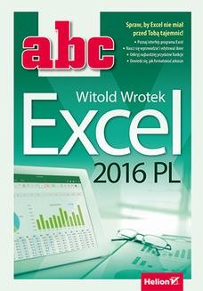 Chomikuj, ebook online ABC Excel 2016 PL. Witold Wrotek