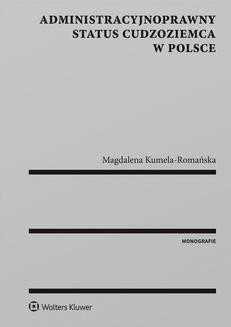 Chomikuj, ebook online Administracyjnoprawny status cudzoziemca w Polsce. Magdalena Kumela-Romańska