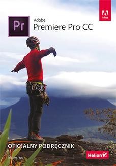Chomikuj, ebook online Adobe Premiere Pro CC. Oficjalny podręcznik. Maxim Jago