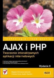 Ebook AJAX i PHP. Tworzenie interaktywnych aplikacji internetowych. Wydanie II pdf