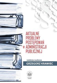 Chomikuj, ebook online Aktualne problemy postępowań w administracji publicznej. Grzegorz Krawiec