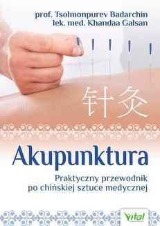 Chomikuj, ebook online Akupunktura. Praktyczny przewodnik po chińskiej sztuce medycznej. Tsolmonpurev Badarchin