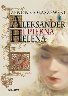 Chomikuj, ebook online Aleksander i piękna Helena. Zenon Gołaszewski