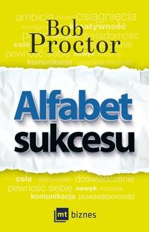 Chomikuj, ebook online Alfabet sukcesu. Bob Proctor