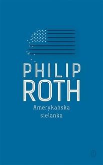 Chomikuj, ebook online Amerykańska sielanka. Philip Roth