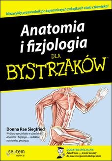 Chomikuj, ebook online Anatomia i fizjologia dla bystrzaków. Donna Rae Siegfried
