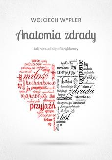 Chomikuj, ebook online Anatomia zdrady. Wojciech Wypler