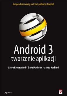 Chomikuj, ebook online Android 3. Tworzenie aplikacji. Satya Komatineni