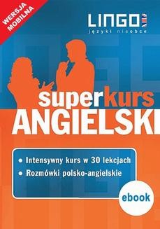 Chomikuj, ebook online Angielski. Superkurs (kurs + rozmówki). Wersja mobilna. Agnieszka Szymczak-Deptuła