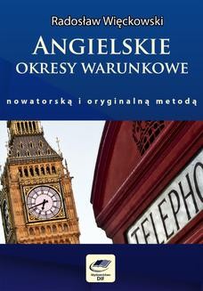 Chomikuj, ebook online Angielskie okresy warunkowe nowatorską i oryginalną metodą. Radosław Więckowski