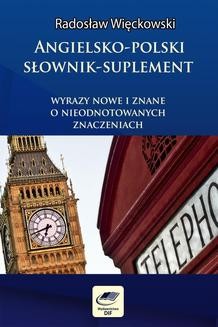 Ebook Angielsko-polski słownik suplement. Wyrazy nowe i znane o nieodnotowanych znaczeniach pdf