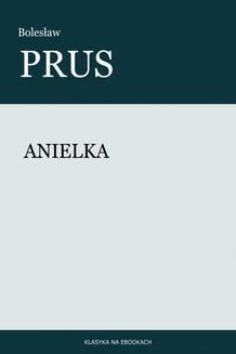Chomikuj, ebook online Anielka. Bolesław Prus