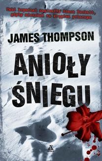Chomikuj, ebook online Anioły Śniegu. James Thompson