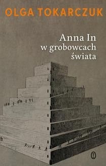 Chomikuj, ebook online Anna In w grobowcach świata. Olga Tokarczuk