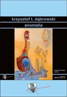 Chomikuj, ebook online Anomalia. Krzysztof T. Dąbrowski