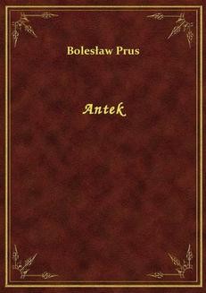 Chomikuj, ebook online Antek. Bolesław Prus