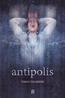 Chomikuj, ebook online Antipolis. Tomasz Fijałkowski