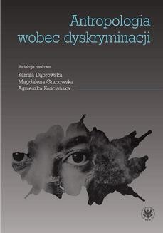 Chomikuj, ebook online Antropologia wobec dyskryminacji. Agnieszka Kościańska