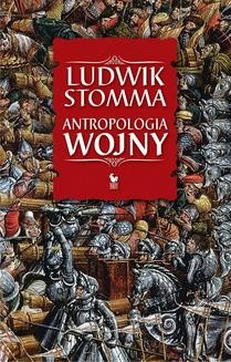 Chomikuj, ebook online Antropologia wojny. Ludwik Stomma